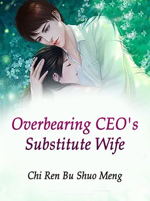 cover image of Overbearing CEO's Substitute Wife